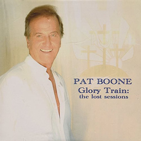 Pat Boone - Glory Train-The Lost Sessions Audio CD