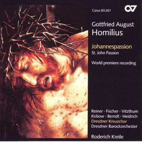 Kreuzchor/dres Kreile/dresdner - Homilius: St John Passion [CD]