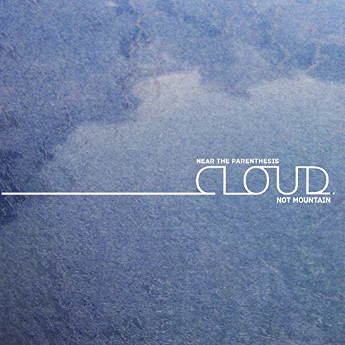 Album cover with blue textured background and white text "Near the Parenthesis - Cloud.not Mountain".
