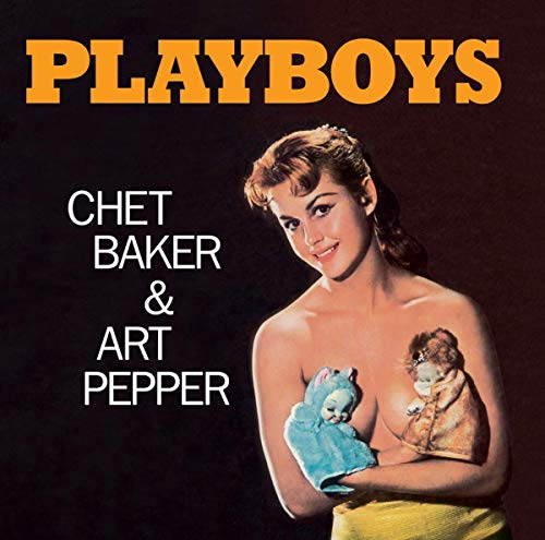 Chet Baker & Art Pepper - Playboys + 7 Bonus Tracks! [CD]