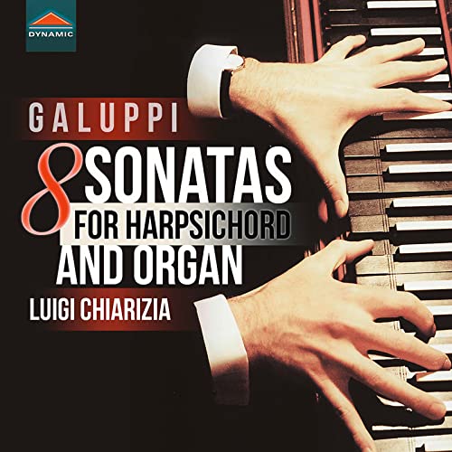 Luigi Chiarizia - Baldassarre Galuppi: 8 Sonatas For Harpsichord And Organ [CD]