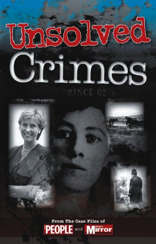 CASE FILES - UNSOLVED CRIMES