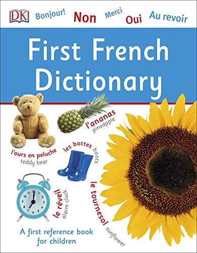 First French Dictionary: A First Reference Book for Children