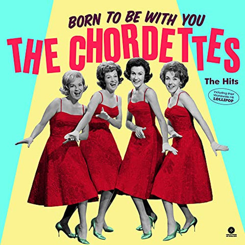 The Chordettes - Born To Be With You - The Hits [VINYL]