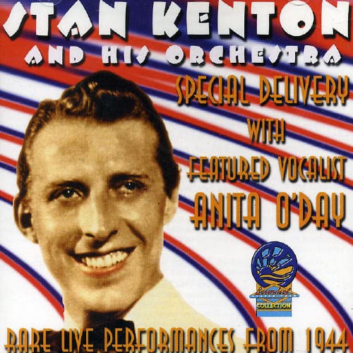 Stan Kenton - Special Delivery: Rare Live Performances from 1944 [CD]