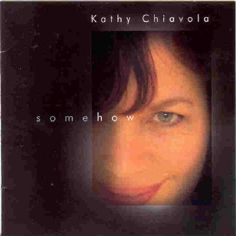 Kathy Chiavola - Somehow [CD]