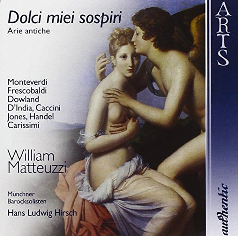 Munchner/barocksolis - William Matteuzzi ~ Dolci miei sospiri (Arie antiche) [CD]
