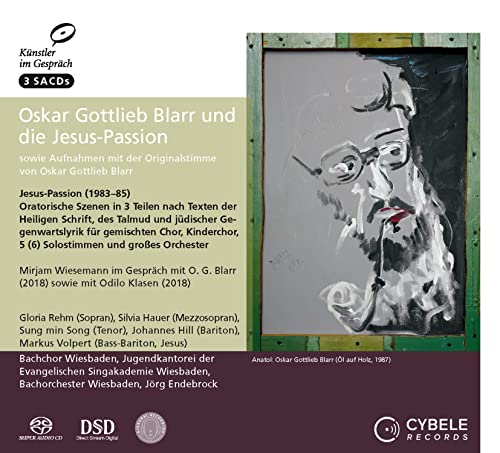 Gloria Rehm; Silvia Hauer; Sung Min Song; Mirijam Wiesemann - Artists in Conversation Vol. 10: Oskar Gottlieb Blarrs Jesus Passion [CD]