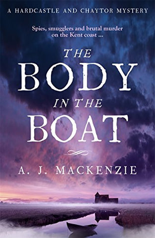 The Body in the Boat: A gripping murder mystery for fans of Antonia Hodgson: 3 (Hardcastle and Chaytor Mysteries)