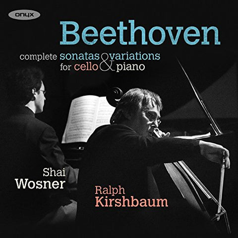 Ralph Kirshbaum & Shai Wosner - Beethoven: Complete Cello Sonatas & Variatons For Cello And Piano [CD]