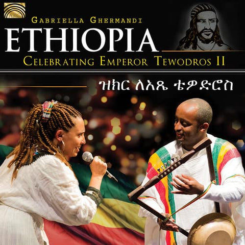 Gabriella Ghermandi - ETHIOPIA - Celebrating Emperor Tewodros II [CD]