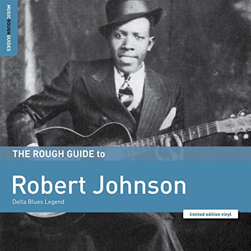 Black-and-white album cover featuring Robert Johnson holding a guitar, with blue title banner.