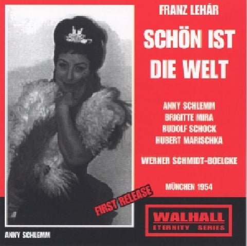 Marischka/schock/worell - Lehár - Schön ist die Welt (Schmidt-Boelcke, Munich 1954) [CD]