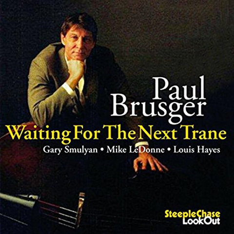 Paul Brusger - Waiting for the Next Trane [CD]