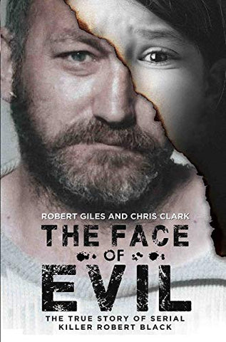 The Face of Evil: The True Story of the Serial Killer, Robert Black