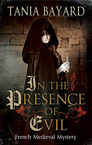 In the Presence of Evil (A Christine de Pizan Mystery)