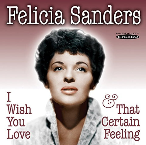 Felicia Sanders - I Wish You Love & That Certain [CD]
