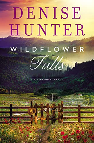 Wildflower Falls: 4 (A Riverbend Romance)