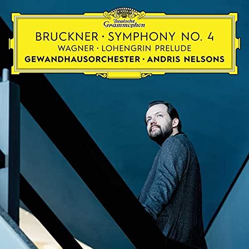 Gewandhausorchester Leipzig Andris Nelsons - Bruckner: Symphony No. 4 / Wagner: Lohengrin Prelude [CD]