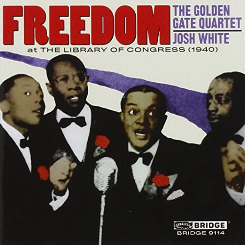Golden Gate Quartet The - Freedom: in Concert at the Library of Congress 1940 [CD]