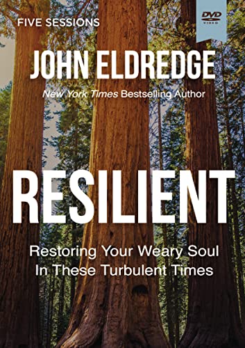 Resilient: Restoring Your Weary Soul In These Turbulent Times [DVD]