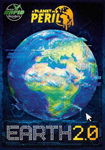 Earth 2.0 (A Planet in Peril)
