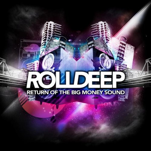 "Album cover with 'ROLL DEEP' and 'RETURN OF THE BIG MONEY SOUND' text, futuristic cityscape."