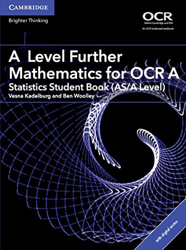 A Level Further Mathematics for OCR A Statistics Student Book (AS/A Level) with Digital Access (2 Years) (AS/A Level Further Mathematics OCR)
