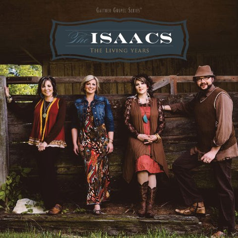 Isaacs The - Living Years, The [CD]