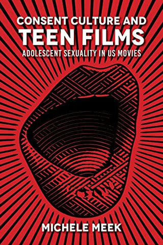 Consent Culture and Teen Films: Adolescent Sexuality in US Movies