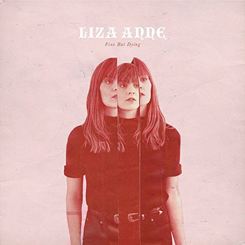Liza Anne - Fine But Dying [VINYL]