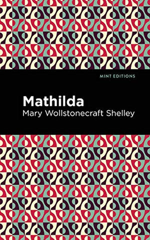 Mathilda (Mint Editions (Women Writers))