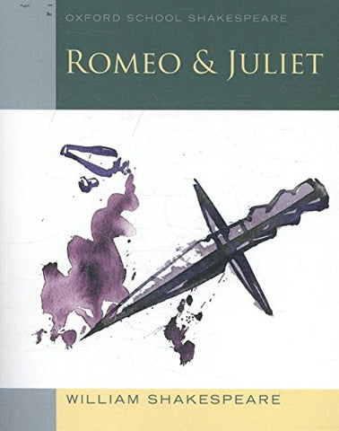 William Shakespeare - Oxford School Shakespeare: Romeo and Juliet