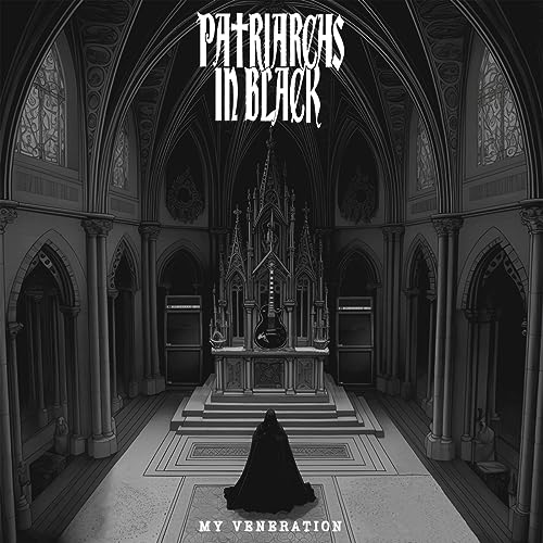 Patriarchs In Black - My Veneration [CD]