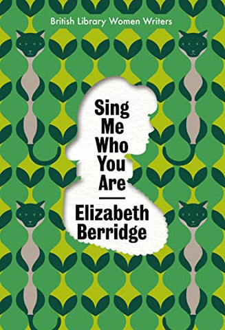 Sing Me Who You Are: 19 (British Library Women Writers): Christianna Brand