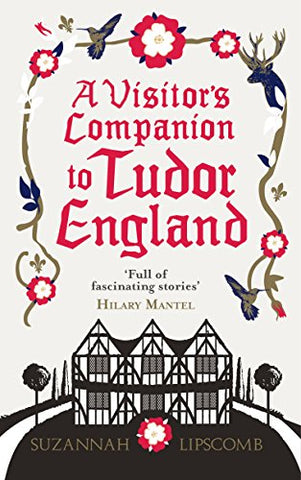 Suzannah Lipscomb - A Visitors Companion to Tudor England DVD