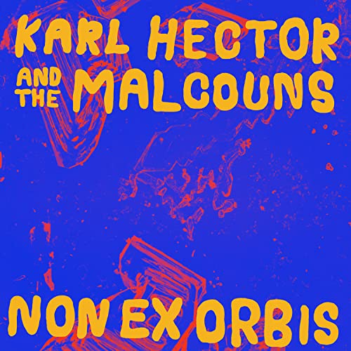Karl Hector And The Malcouns - Non Ex Orbis [CD]