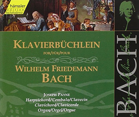 Joseph Payne - Bach, Et Al: Clavierbüchlein For Wilhelm Friedemann Bach (Edition Bachakademie Vol 137) /Payne [CD]