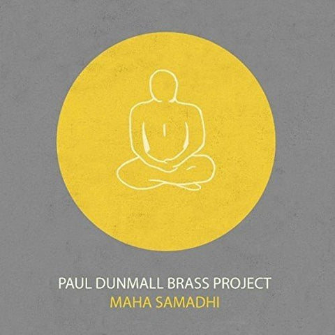 Paul Dunmall Brass Project - Maha Samadhi [CD]