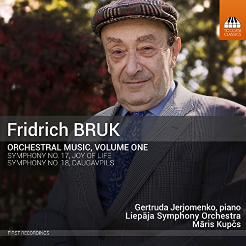 Liepaja So/Kupcs - Fridrich Bruk: Orchestral Music, Volume One: Symphonies Nos. 17 and 18 [CD]