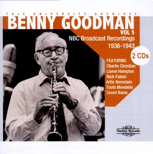 Benny Goodman - Benny Goodman - The Yale University Archives, Vol. 5 [CD]
