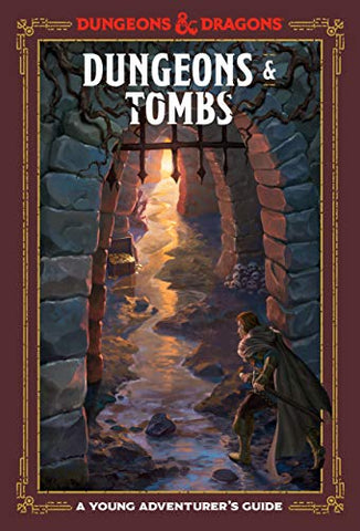 Dungeons & Tombs: (Dungeons & Dragons): A Young Adventurer's Guide (Dungeons and Dragons Young Adve)