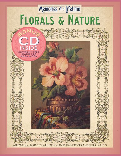 Memories Of A Lifetime - Florals And Nature