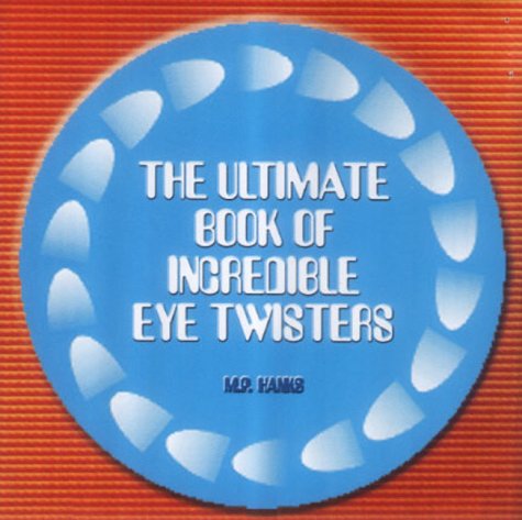The Little Book of Incredible Eye-twisters!