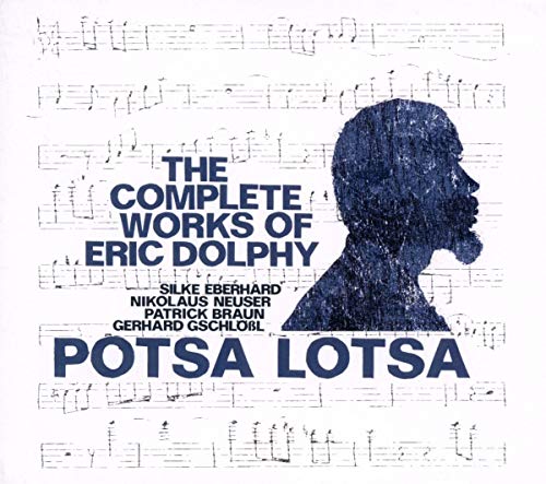 Potsa Lotsa - The Complete Works of Eric Dolphy [CD]