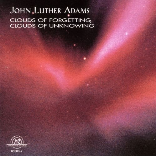 Adams: Clouds of Forgetting, Clouds of Unknowing - Adams: Clouds of Forgetting, Clouds of Unknowing [CD]