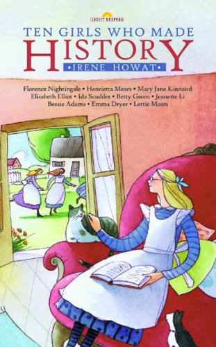 Ten Girls Who Made History (Lightkeepers)