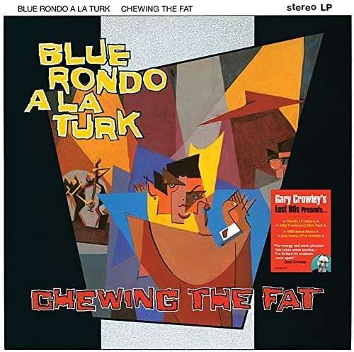 Blue Rondo A La Turk - Chewing The Fat - GC Lost 80s - (Translucent Blue Vinyl) [VINYL]