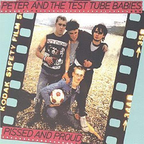 Peter And The Test Tube Babies - Pissed And Proud [CD]