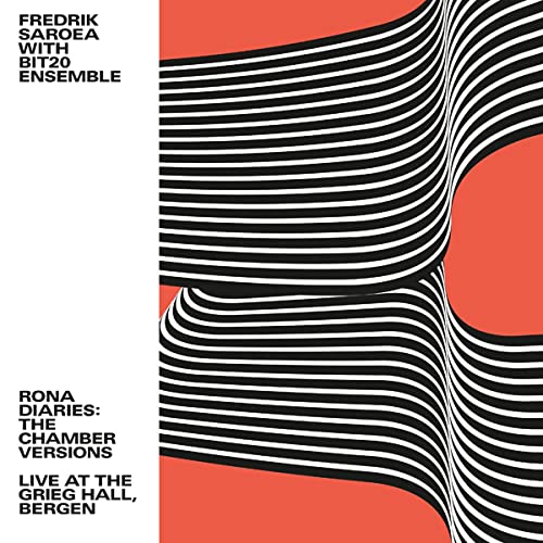 Fredrik Saroea - Rona Diaries/Rona Diaries: The Chamber Versions Live At The Grieg Hall, Bergen [CD]